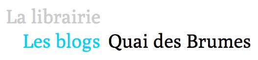  Les Blogs Quai des Brumes - Vie secrète !